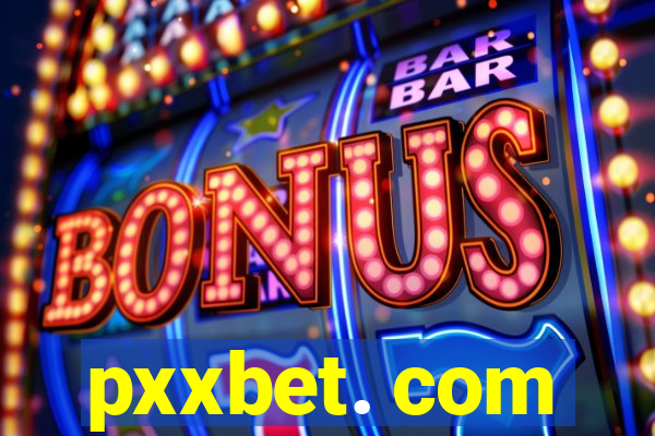 pxxbet. com